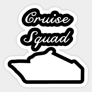 cruise squad Sticker